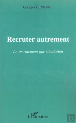 Bertrand.pt - Recruter Autrement : Le Recrutement Par Simulation
