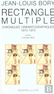 Rectangle Multiple ; Chroniques Cinématographiques 1975-1976