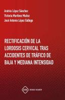Rectificacion De La Lordosis Cervical Tras Accidentes De Trafico De Baja Y Mediana Intensidad