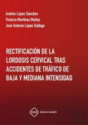 Rectificacion De La Lordosis Cervical Tras Accidentes De Trafico De Baja Y Mediana Intensidad