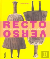 Recto-Verso ; Mon Premier Livre De Sculpture