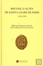 Recueil D'Actes De Saint-Lazare De Paris 1124-1254
