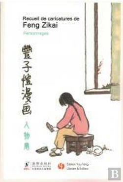 Bertrand.pt - Recueil De Caricatures De Feng Zikai - Personnages (Trilingue Francais- Chinois - Anglais) - Edition