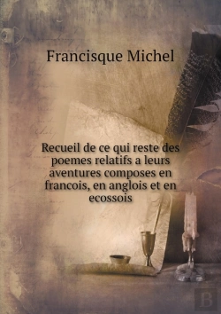 Bertrand.pt - Recueil De Ce Qui Reste Des Poemes Relatifs A Leurs Aventures Composes En Francois, En Anglois Et En Ecossois