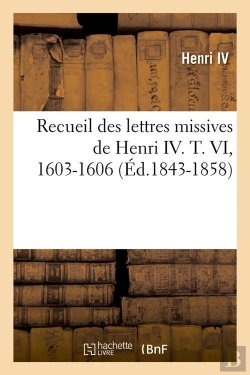 Bertrand.pt - Recueil De Henri Iv T Vi Edition 1843 1858
