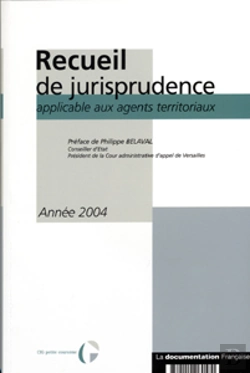 Bertrand.pt - Recueil De Jurisprudence Applicable Aux Agents Territoriaux 2004