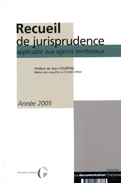 Bertrand.pt - Recueil De Jurisprudence Applicable Aux Agents Térritoriaux (2005)