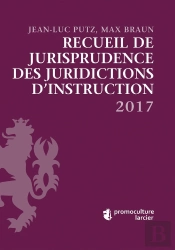 Recueil De Jurisprudence Des Juridictions D'Instruction (Édition 2017)