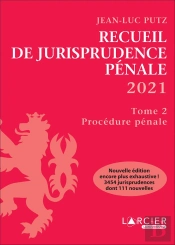 Recueil De Jurisprudence Penale 2021 - Tome 2 - Procedure Penale