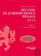 Recueil De Jurisprudence Pénale T.1 ; Droit Pénal (Édition 2019)