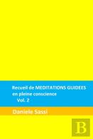 Recueil De Meditations Guidees En Pleine Conscience Vol. 2