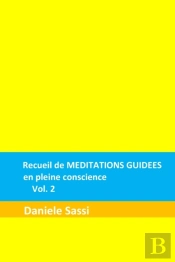 Recueil De Meditations Guidees En Pleine Conscience Vol. 2