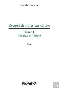 Bertrand.pt - Recueil De Notes Sur Clavier - T.I - Pensees En Liberte