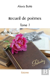 Recueil De Poèmes - Tome 1
