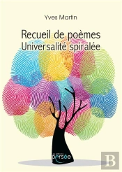 Recueil De Poemes - Universalite Spiralee