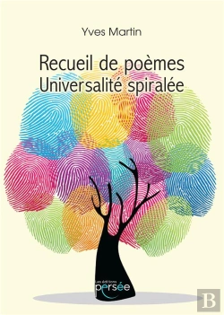 Bertrand.pt - Recueil De Poemes - Universalite Spiralee