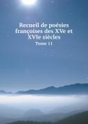 Recueil De Poesies Francoises Des Xve Et Xvie Siecles Tome 11