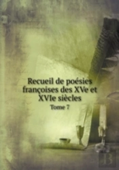 Recueil De Poesies Francoises Des Xve Et Xvie Siecles Tome 7