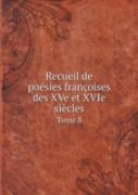 Recueil De Poesies Francoises Des Xve Et Xvie Siecles Tome 8