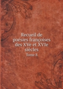 Bertrand.pt - Recueil De Poesies Francoises Des Xve Et Xvie Siecles Tome 8