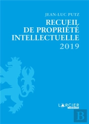 Recueil De Propriété Intellectuelle 2019 (Édition 2019)