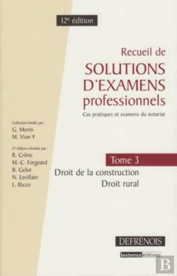 Bertrand.pt - Recueil De Solutions D'Examens Professionnels T.3 ; Droit De La Construction, Droit Rural (12e Édition)