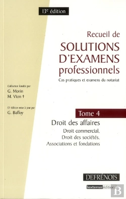 Bertrand.pt - Recueil De Solutions D'Examens Professionnels. T.4 : Droit Des Affaires, Droit Des Societes, Asso