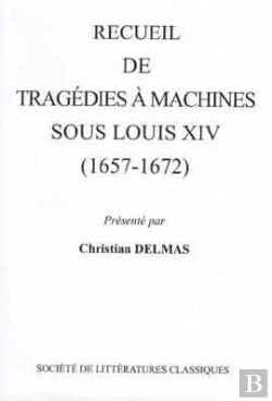 Bertrand.pt - Recueil De Tragédies À Machines Sous Louis Xiv (1657-1672)