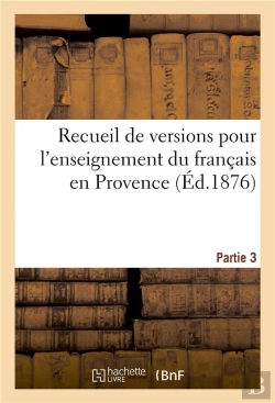 Bertrand.pt - Recueil De Versions Pour L'Enseignement Du Francais En Provence Partie 3