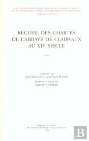 Recueil Des Chartes De L'Abbaye De Clairvaux