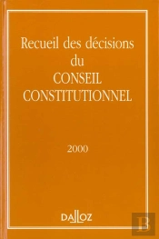 Recueil Des Decisions Du Conseil Constitutionnel 2000 ; 1e Edition