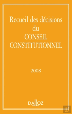 Bertrand.pt - Recueil Des Décisions Du Conseil Constitutionnel (Édition 2008)