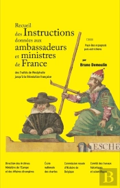 Recueil Des Instructions Données Aux Ambassadeurs Et Ministres De France : Des Traités De Westphalie Jusqu'À La Révolution Française Tome 32 : Pays-Bas Espagnols Puis Autrichiens