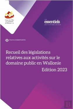 Bertrand.pt - Recueil Des Législations Relatives Aux Activités Sur Le Domaine Public En Wallonie (Édition 2023)