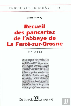 Bertrand.pt - Recueil Des Pancartes De L'Abbaye La Ferté-Sur-Grosse 1113-1178
