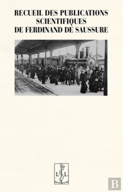 Bertrand.pt - Recueil Des Publications Scientifiques De Ferdinand De Saussure