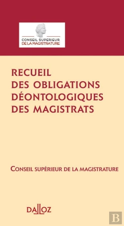Bertrand.pt - Recueil Des Règles Déontologiques Des Magistrats