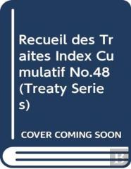 Recueil Des Traites Index Cumulatif