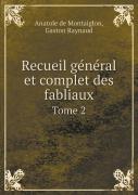 Recueil General Et Complet Des Fabliaux Tome 2