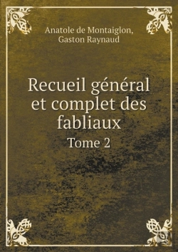 Bertrand.pt - Recueil General Et Complet Des Fabliaux Tome 2