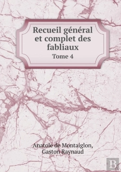 Bertrand.pt - Recueil General Et Complet Des Fabliaux Tome 4