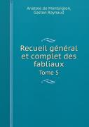 Recueil General Et Complet Des Fabliaux Tome 5
