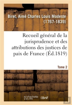 Bertrand.pt - Recueil General Et Raisonne De La Jurisprudence Et Des Attributions Des Justices De Paix De France -