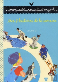 Bertrand.pt - Recueil Petit Livre D'Argent - Mes 7 Histoires De La Semaine - Volume 2
