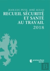 Recueil Securite Et Sante Au Travail 2018