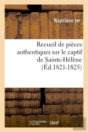 Recueil Sur Captif Ste Helene Edition 1821 1825
