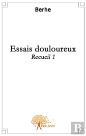 Recueil T.1 ; Essais Douloureux
