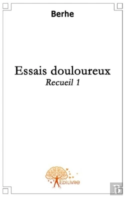 Bertrand.pt - Recueil T.1 ; Essais Douloureux