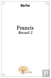 Recueil T.2 ; Francis