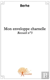 Recueil T.3 ; Mon Enveloppe Charnelle